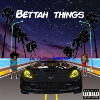 Onto Bettah Things (feat. Lil Playah)