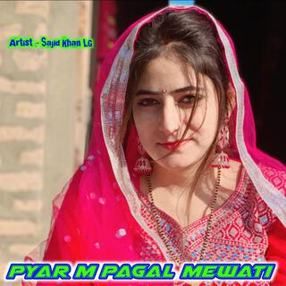 Pyar m pagal mewati