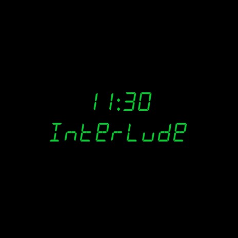 11:30 Interlude