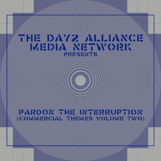 The Day2 Alliance Media Network Presents: Pardon The Interruption (Commercial Themes, Vol. 2)