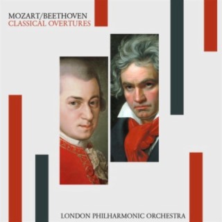 Mozart/Beethoven - Classical Overtures