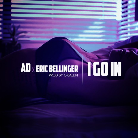 I Go In (feat. Eric Bellinger) | Boomplay Music