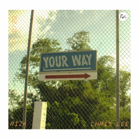 Your Way ft. Chris Lee | Boomplay Music