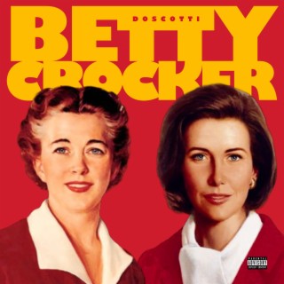 Betty Crocker lyrics | Boomplay Music