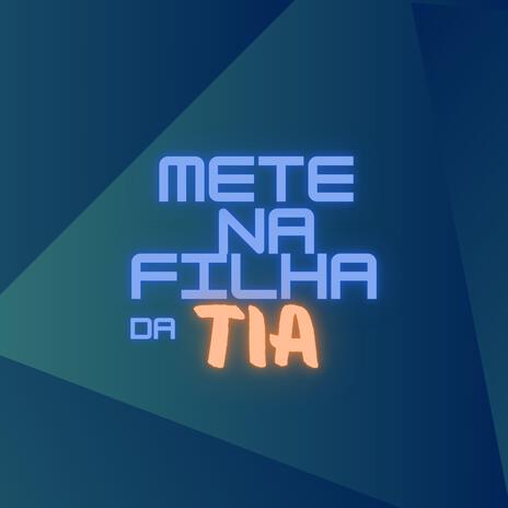 Mete na Filha da Tia