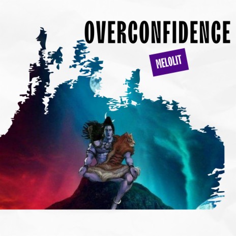 Overconfidence | Boomplay Music