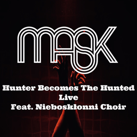 Hunter Becomes the Hunted (Live) ft. Niebosklonni Choir | Boomplay Music