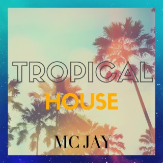 Tropical House (Radio Edit)