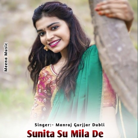 Sunita Su Mila De ft. Yograj MeeNA | Boomplay Music