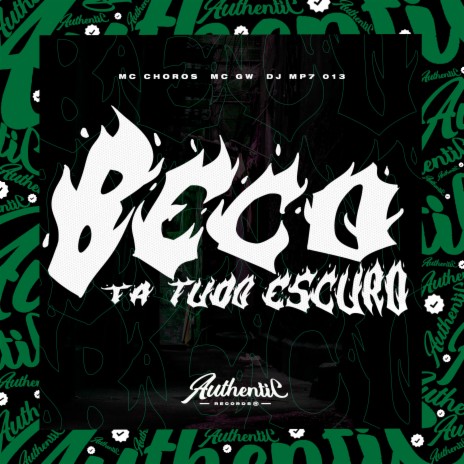 Beco Tá Tudo Escuro ft. Mc Choros & MC GW | Boomplay Music