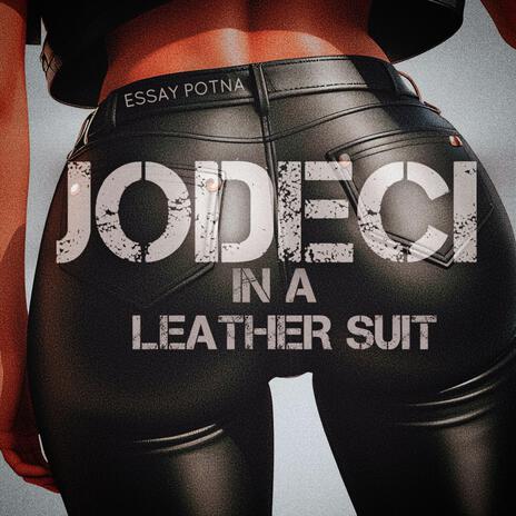 Jodeci in a Leather Suit | Boomplay Music