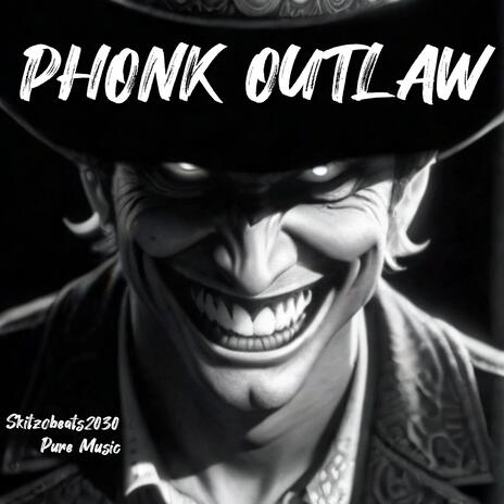 Phonk Outlaw | Boomplay Music