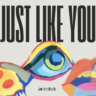 Just Like You