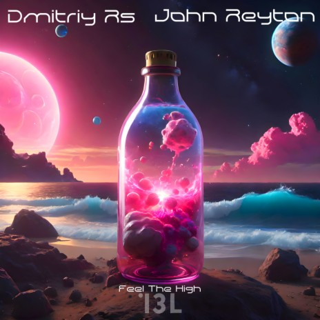Feel the High ft. John Reyton | Boomplay Music