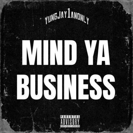 Mind Ya Business | Boomplay Music