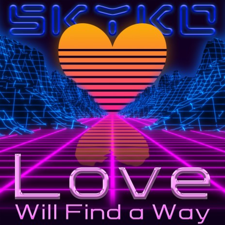 Love Will Find a Way | Boomplay Music
