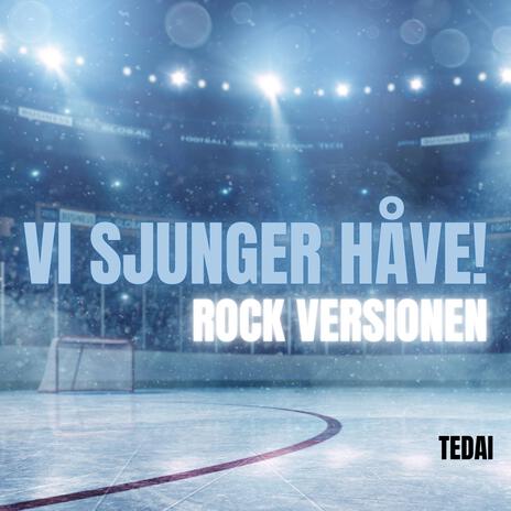 Vi sjunger HÅÅVE! (HV71) (Rock versionen)