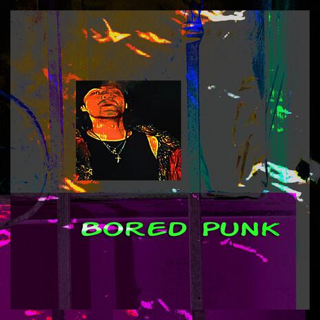Bored Punk | Boomplay Music
