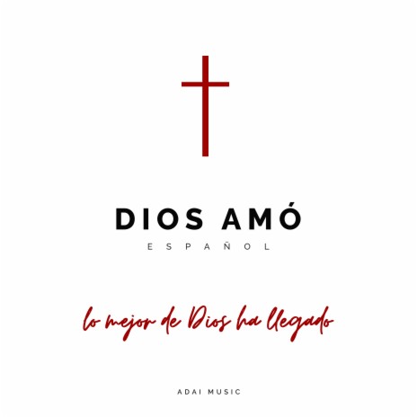 Dios Amó | Boomplay Music