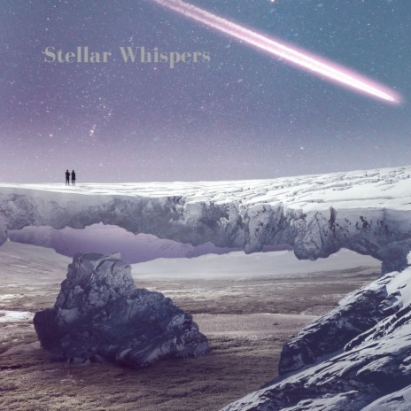 Stellar Whispers | Boomplay Music