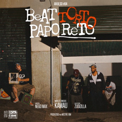 Beat Torto, Papo Reto: Avulso #04 ft. Nego Max & Zudizilla | Boomplay Music