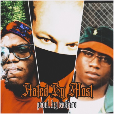 Hated By Most ft. Mr. Sisco & JAY-EF | Boomplay Music