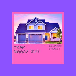 Trap Niggaz Ep