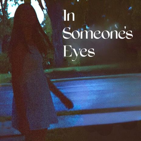 In Someone's Eyes