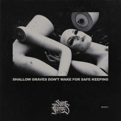 Shallow Graves Don't Make For Safe Keeping