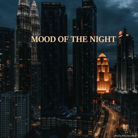 Mood of the night | Boomplay Music