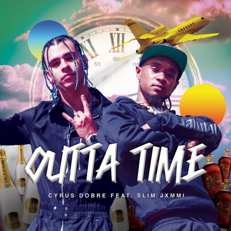 Outta Time (Clean) ft. Slim Jxmmi | Boomplay Music