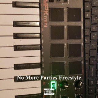 No More Parties Freestyle lyrics | Boomplay Music