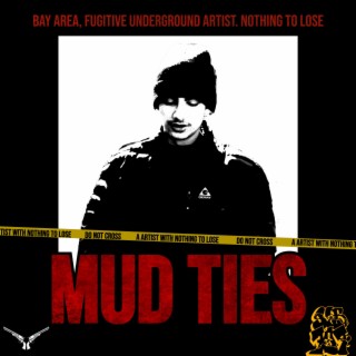 MUD TIES