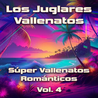 Súper Vallenatos Románticos Vol. 4