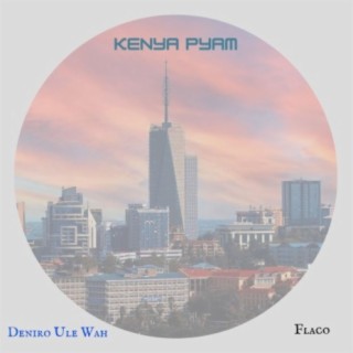 Kenya Pyam (feat. Flaco)