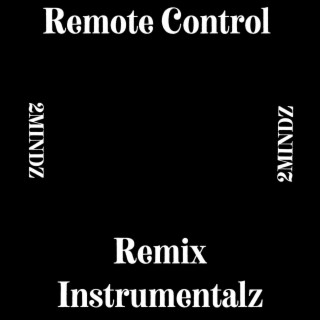 Remote Control Remix Instrumentalz