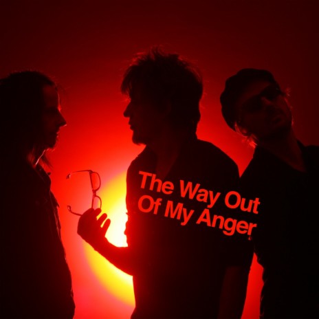 The Way out of My Anger | Boomplay Music