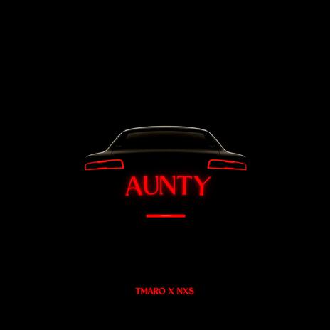 Aunty ft. NXS