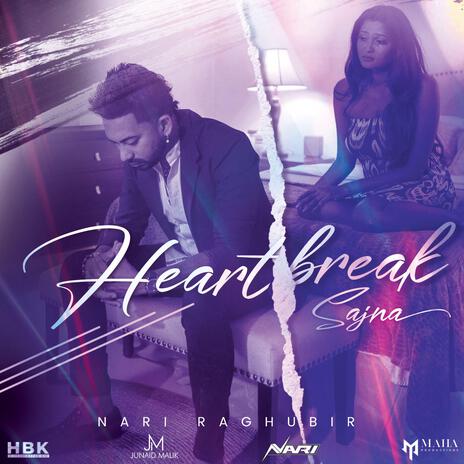 Heartbreak Sajna | Boomplay Music