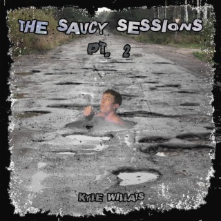 The Saucy Sessions, Pt. 2