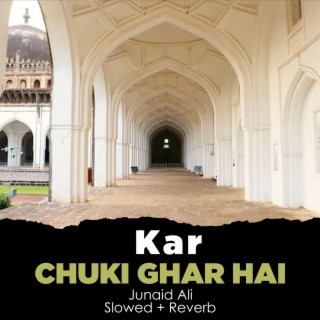 Kar Chuki Ghar Hai Lofi