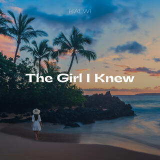 The Girl I Knew