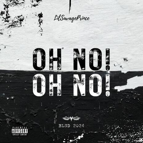 Oh No! Oh No! | Boomplay Music