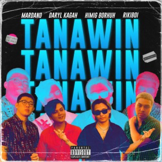 TANAWIN (feat. Mardano, Rikiboi and Metroboyz)