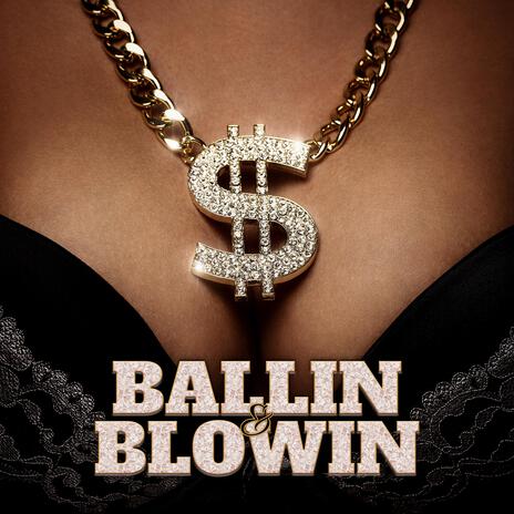 Ballin & Blowin (feat. Rick Ross) | Boomplay Music