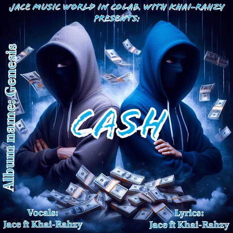 Cash ft. Khai-Rahzy | Boomplay Music