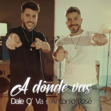 A Dónde Vas ft. Antonio José