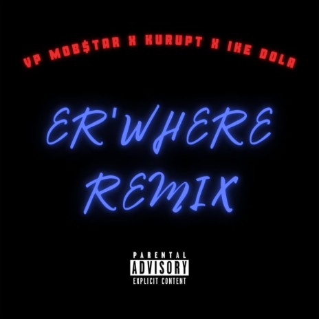 Er'Where II ft. Kurupt, Tha Dogg Pound, Ike Dola & Hollywood Bangers | Boomplay Music