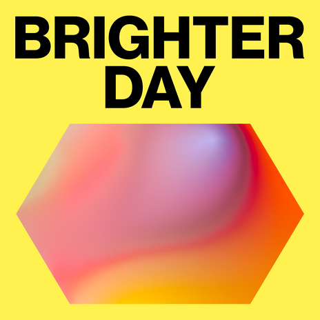 Brighter Day | Boomplay Music