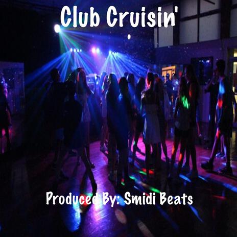 Club Cruisin' | Boomplay Music